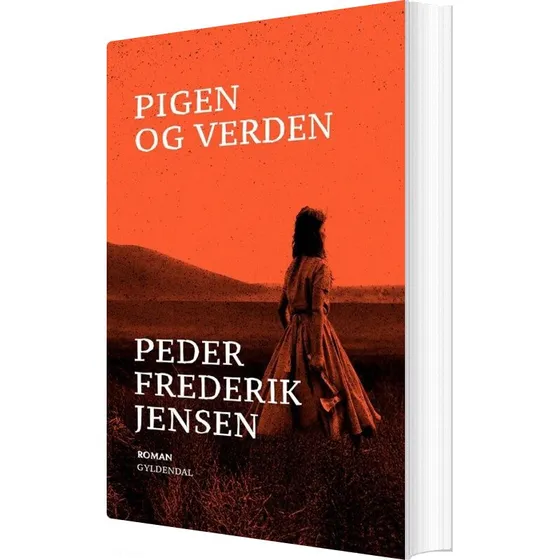 Pigen og verden – Peder Frederik Jensen (hardcover)