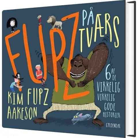 Fupz på tværs – Kim Fupz Aakeson (Hardcover)