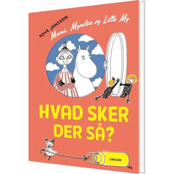 Mumi: Mymlen og Lille My - Hvad sker der så? (Hardcover)