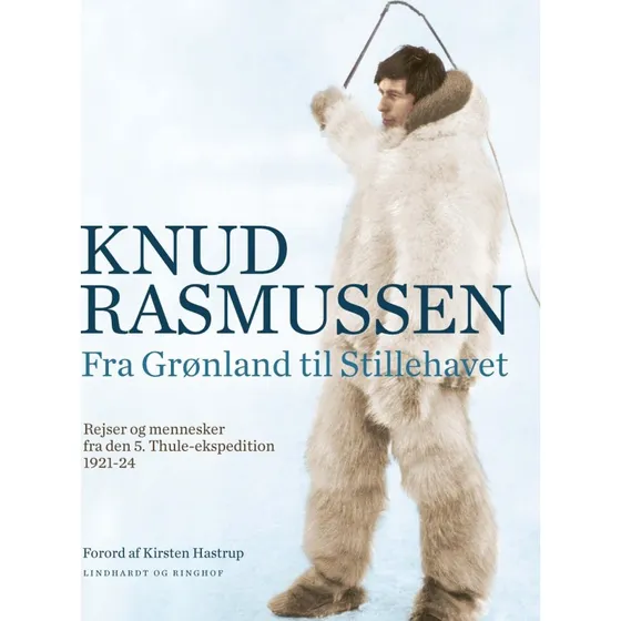 Fra Grønland til Stillehavet – Knud Rasmussen (hardback)