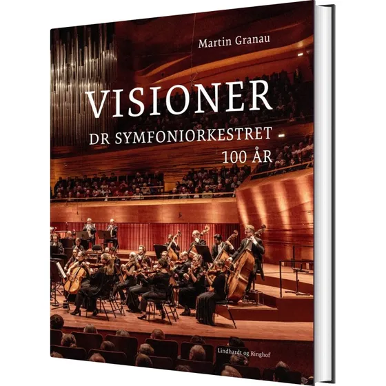 Visioner – DR Symfoniorkestret 100 år (Hardcover)