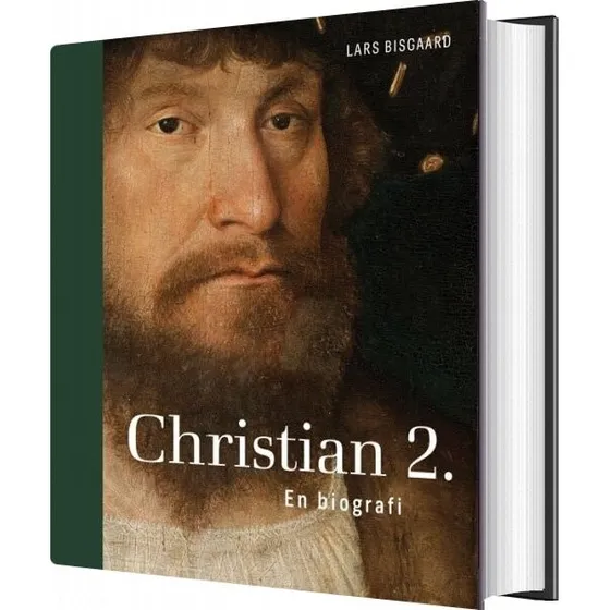 Christian 2. – Biografi af Lars Bisgaard (Indbundet)