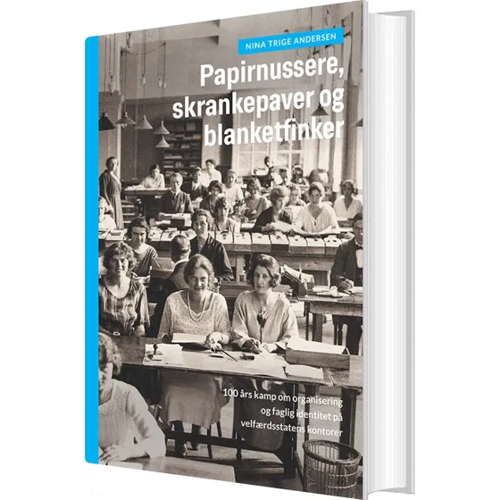 Papirnussere, Skrankepaver og Blanketfinker - Nina Trige Andersen