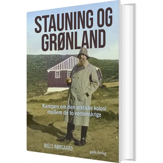 Stauning og Grønland – Biografi & Erindring