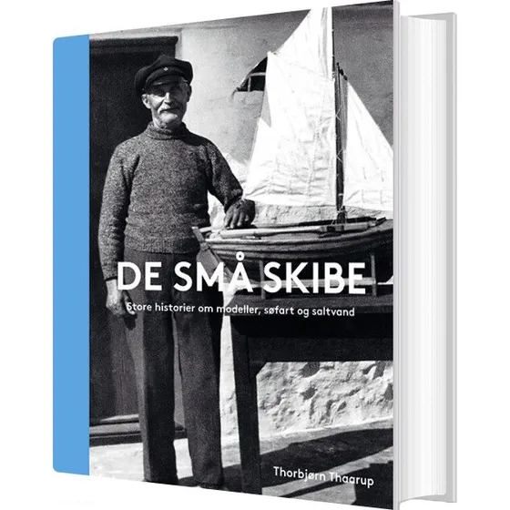 De små skibe – Skibsmodeller og søfart (hardcover)
