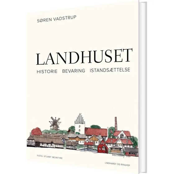 Landhuset – Guide til istandsættelse (Søren Vadstrup)