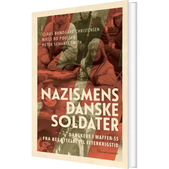 Nazismens danske soldater – Claus B. Christensen (hardcover)