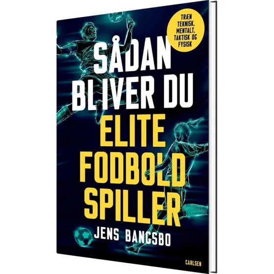 Sådan bliver du elitefodboldspiller - børnebog (hardcover)