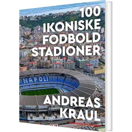 100 ikoniske fodboldstadioner — Andreas Kraul