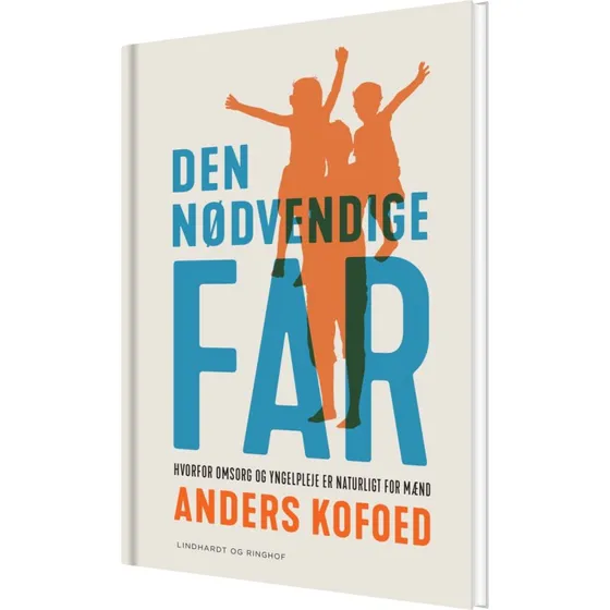 Den nødvendige far – Anders Kofoed (hardcover)