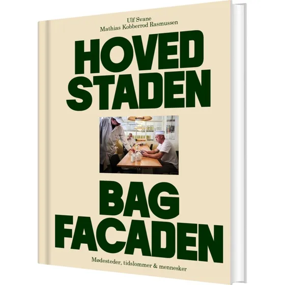 Hovedstaden bag facaden — Ulf Svane (hardcover)