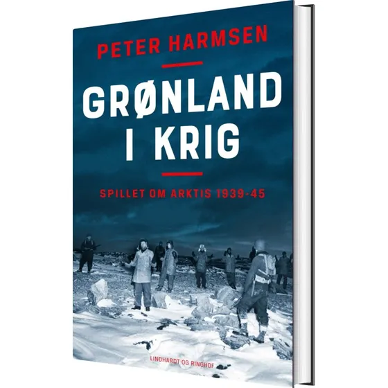 Grønland i krig: Spillet om Arktis 1939-45