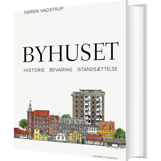 Byhuset – Historie, Bevaring og Istandsættelse