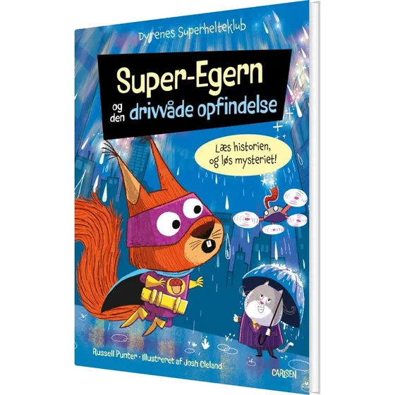 Dyrenes Superhelteklub: Super-Egern og den drivvåde opfindelse