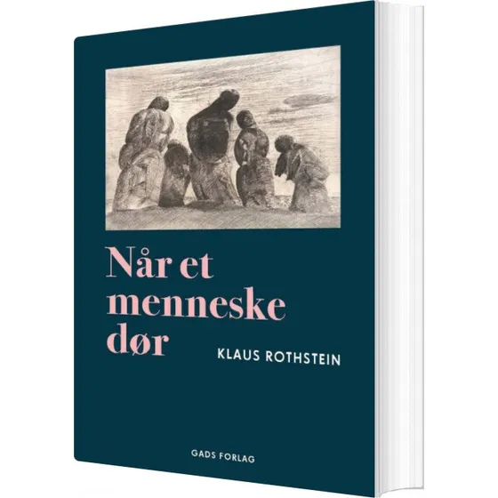 Når et menneske dør – essay af Klaus Rothstein