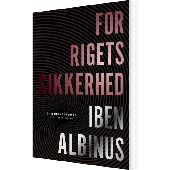For rigets sikkerhed – spændingsroman af Iben Albinus