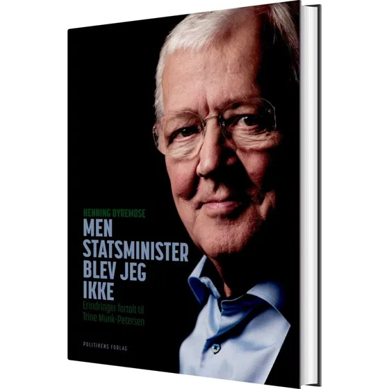 Men statsminister blev jeg ikke – Henning Dyremose (hardcover)