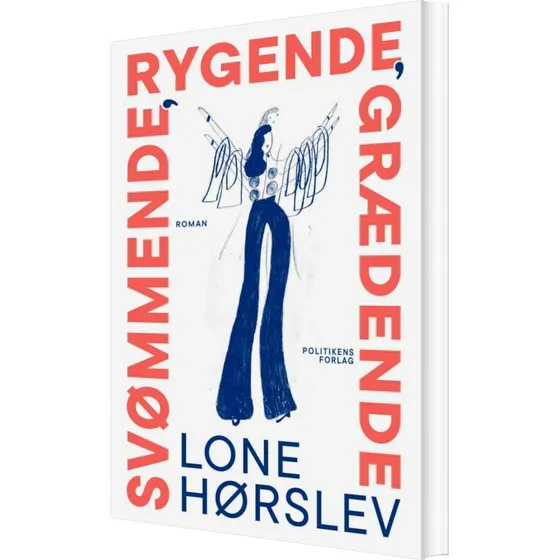 Svømmende, Rygende, Grædende — Lone Hørslev