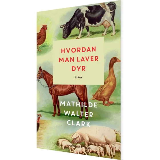 Hvordan man laver dyr – Mathilde Walter Clark