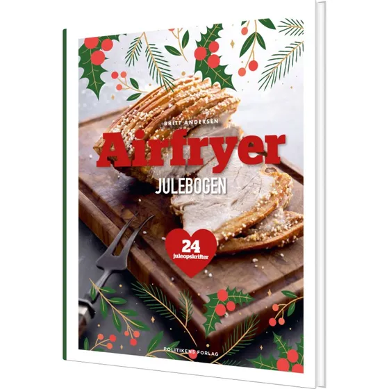 Airfryer-julebogen – Britt Andersens 24 juleopskrifter