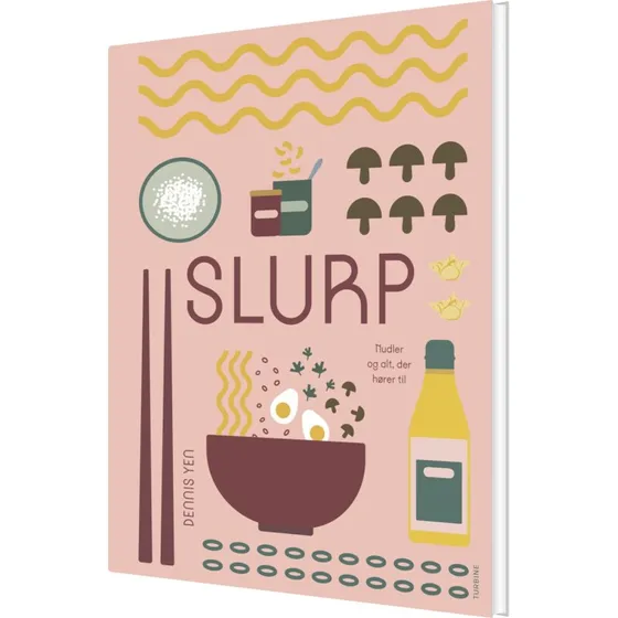 Slurp – Nudler: Kogebog af Dennis Yen