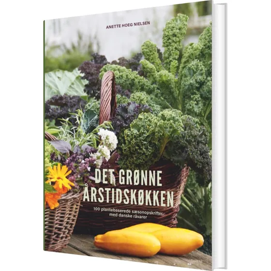 Det grønne årstidskøkken – plantebaserede sæsonopskrifter