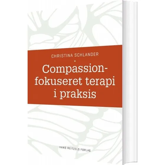 Compassionfokuseret terapi i praksis – Christina Schlander