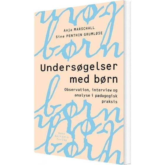 Undersøgelser med børn – observation, interview, analyse