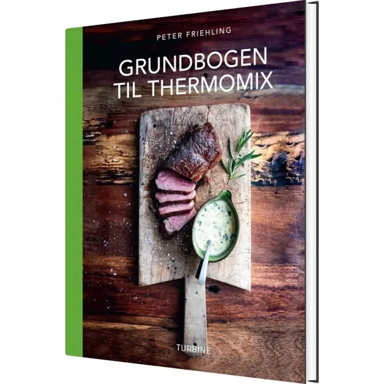Grundbogen til Thermomix – Kogebog af Peter Friehling