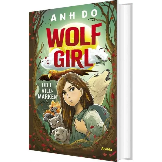 Wolf Girl 1: Ud i vildmarken — Anh Do (Hardcover)