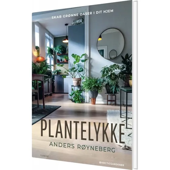 Plantelykke – Stueplanter af Anders Røyneberg
