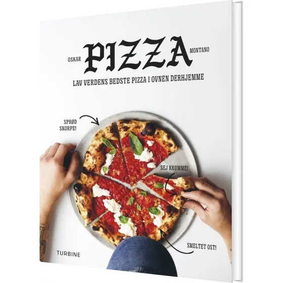 Pizza – Oskar Montano: Hjemmepizzaens standardværk