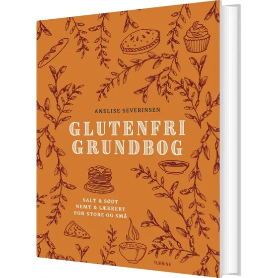 Glutenfri grundbog – opskrifter af Anelise Severinsen