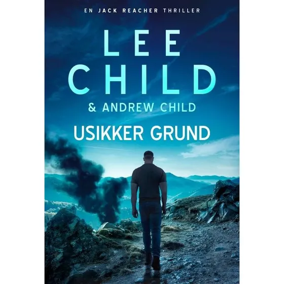Usikker grund - Jack Reacher (Lee Child)