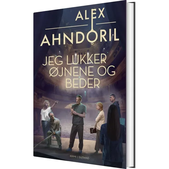 Jeg lukker øjnene og beder – Alex Ahndoril (hardcover)