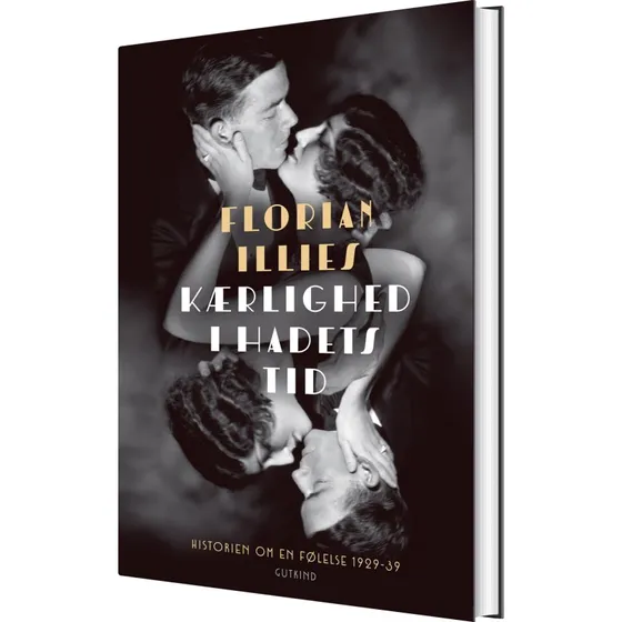 Kærlighed i hadets tid: Historien om en følelse 1929–39