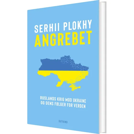 Angrebet: Ruslands krig mod Ukraine og dens følge - Serhii Plokhy