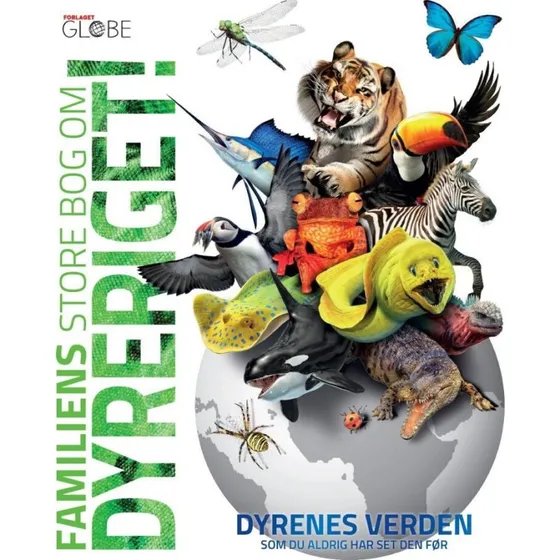 Familiens Store Bog om Dyreriget – Illustreret børnebog