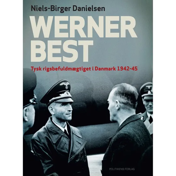 Werner Best - Den første danske biografi