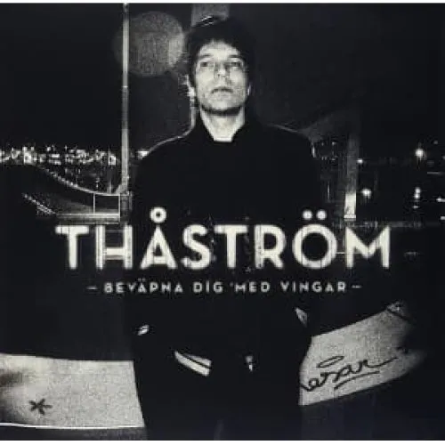 Thåström - Beväpna Dig Med Vingar (LP)