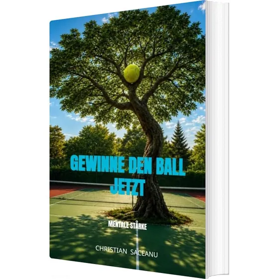 Christian Saceanu: Gewinne Den Ball Jetzt - Tysk bog