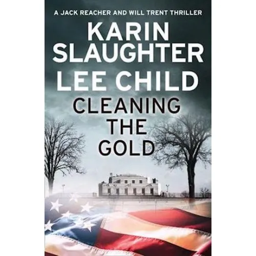 Cleaning the Gold - Karin Slaughter & Lee Child (Engelsk bog)