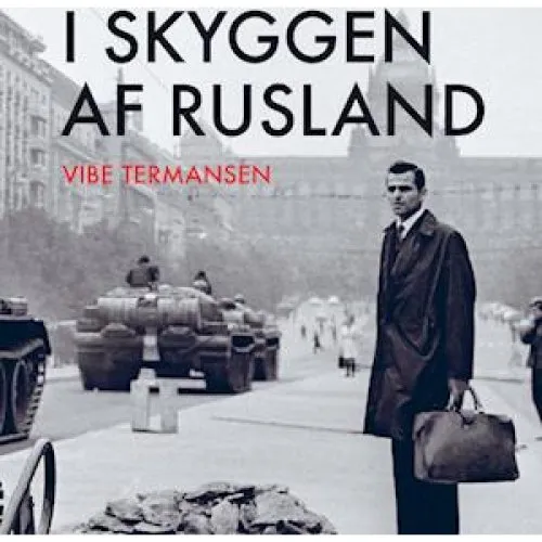 Vibe Termansen: I skyggen af Rusland - Lydbog