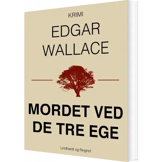 Edgar Wallace: Mordet Ved De Tre Ege (Lindhardt og Ringhof)