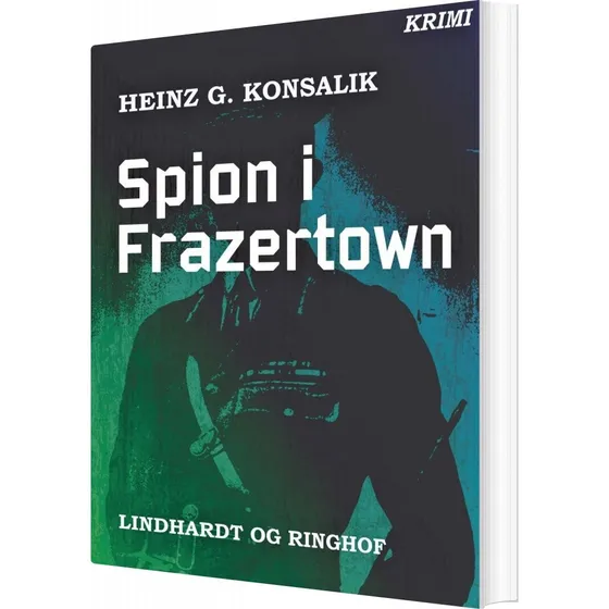 Spion i Frazertown af Heinz G. Konsalik - Bog