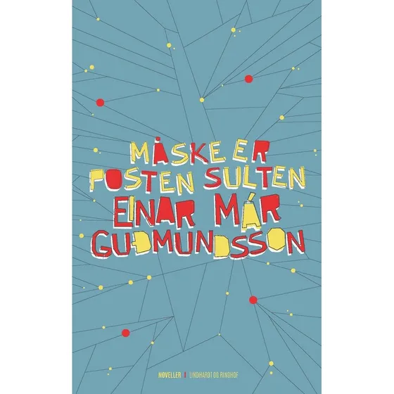Måske er posten sulten - Einar Már Guðmundsson