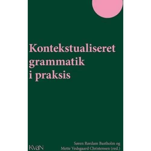 Kontekstualiseret grammatik i praksis - Mette Vedsgaard Christensen