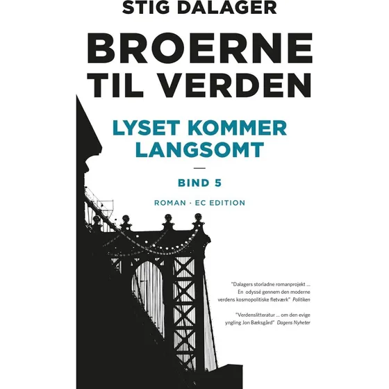 Stig Dalager: Lyset Kommer Langsomt - Ec Edition (Bind 5)