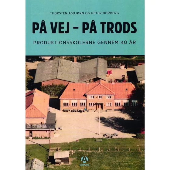 På Vej - På Trods af Peter Borberg - Bog - Forlaget Asborg