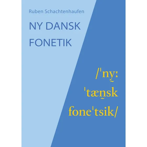 Ny dansk fonetik - Ruben Schachtenhaufen - Bog
